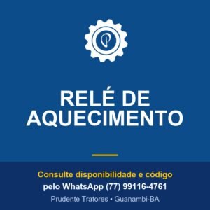 RELÉ DE AQUECIMENTO - Prudente Tratores