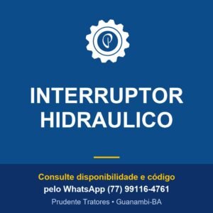 INTERRUPTOR HIDRAULICO - Prudente Tratores