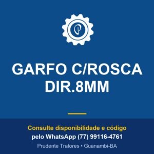 GARFO C/ROSCA DIR.8MM - Prudente Tratores