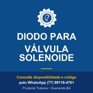 DIODO PARA VÁLVULA SOLENOIDE - Prudente Tratores
