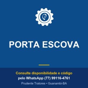 PORTA ESCOVA - Prudente Tratores