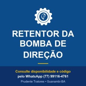RETENTOR DA BOMBA DE DIREÇÃO - Prudente Tratores